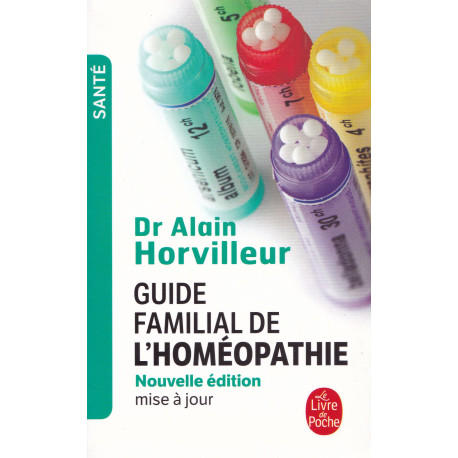 Guide familial de l'homéopathie  Livre de Alain Horvilleur